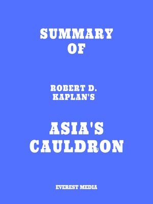 cover image of Summary of Robert D. Kaplan's Asia's Cauldron
